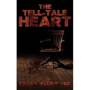 The Tell-Tale Heart: The Best of Edgar Allan Poe -- Edgar Allan Poe